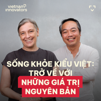 episode The Vietnamese Path to Wellness: Embracing Original Values - Trần Thanh Nam, Owner & Michelle Ford, General Manager, Namia River Retreat - S6#45 artwork