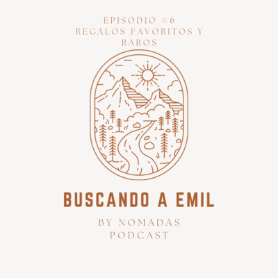 episode Buscando a Emil - E06 - Regalos favoritos y raros. artwork