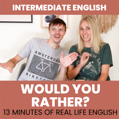 episode Would you rather? 13 minutes of Intermediate English Conversation (B Level) artwork