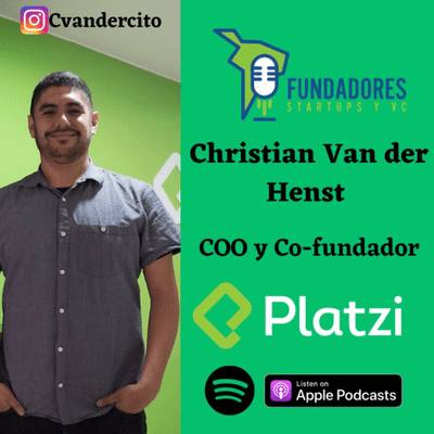 episode 037: Christian Van der Henst | Platzi | Nunca Pares de Aprender artwork