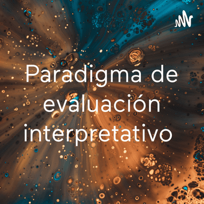 Paradigma de evaluación interpretativo