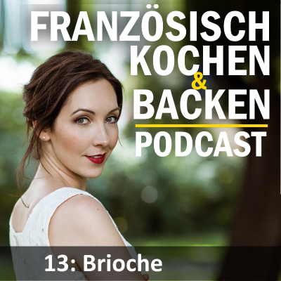 episode Folge 13: Brioche backen artwork