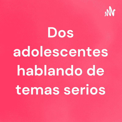 Dos adolescentes hablando de temas serios