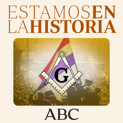 episode ¿Estuvieron los masones detrás del triunfo de la Segunda República? artwork