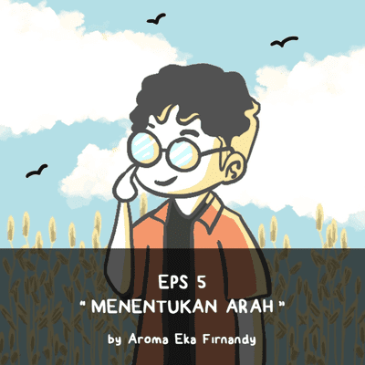 episode 05. Menentukan Arah artwork