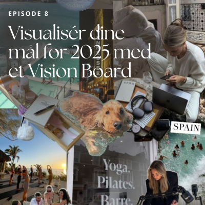 episode 8. Visualisér dine mål for 2025 med et Vision Board artwork