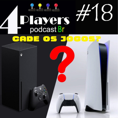 episode 4Players Podcast BR #18 - A nova geração já mostrou seu potencial? artwork