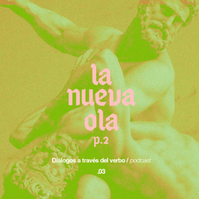 episode La nueva ola. Parte 2 - Quietud, movimiento y Profetas Virtuales artwork