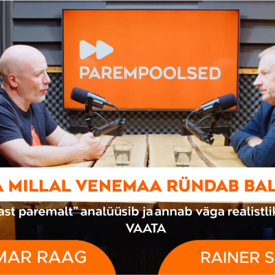 episode Maailmast paremalt - Ilmar Raag ja Rainer Saks: kas Venemaa tungib Baltikumi? artwork