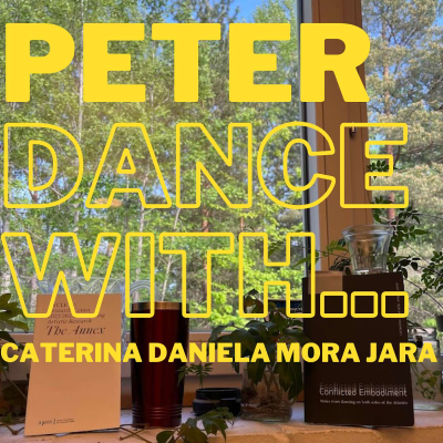 episode Ep 33 PETER, dance with Caterina Daniela Mora Jara artwork