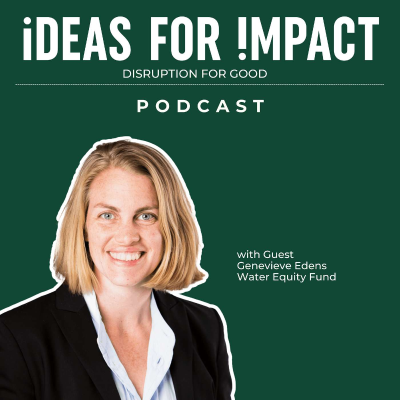 episode Finance Meets Water: Inside WaterEquity’s Model for Impact and Scale artwork