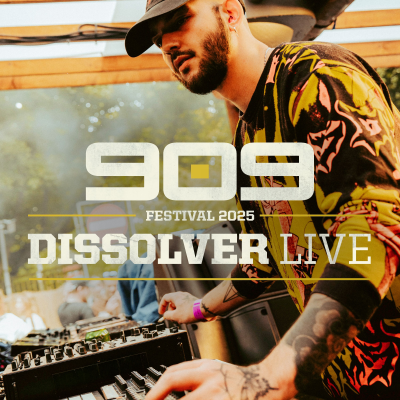 episode DISSOLVER [LIVE] ▪ 909 FESTIVAL 2025 artwork