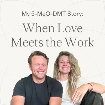 episode Ep. 30 — Jen & Ryan | When Love Meets the Work ~ 5-MeO-DMT Experience artwork