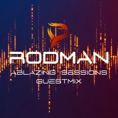 episode Rodman - Ablazing Sessions Guestmix artwork