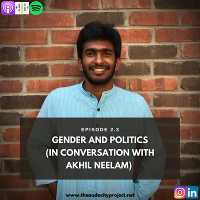 episode Gender and Politics (In Conversation with Akhil Neelam) artwork
