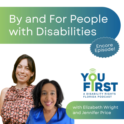episode Encore Episode: By and For People with Disabilities - with Elizabeth Wright and Jennifer Price artwork