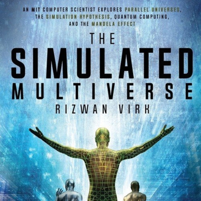 episode The Simulated Multiverse - Interview w/ Rizwan Virk artwork