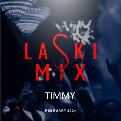 episode TIMMY - LASKI MIX FEBRUARY [2024] artwork