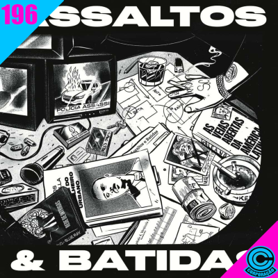 episode ASSALTOS E BATIDAS #196 artwork