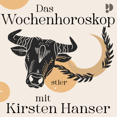 STIER: Das Wochenhoroskop mit Kirsten Hanser