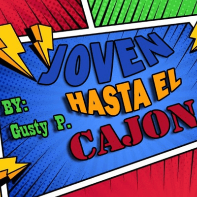 Joven hasta el cajon