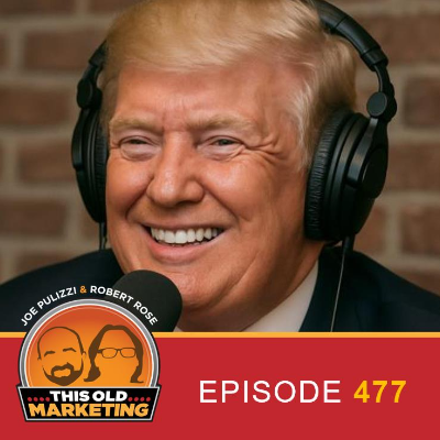 episode Do Trump's Policies Help Content Marketers? (477) artwork