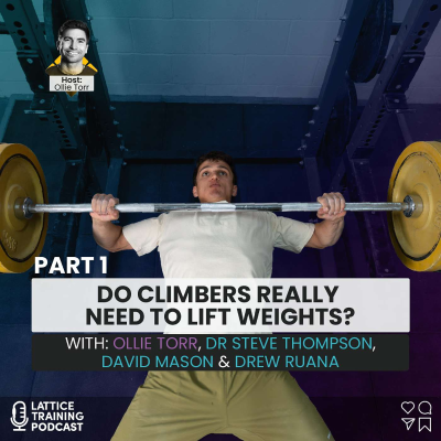 episode Do Climbers Really Need to Lift Weights? | Part 1 artwork