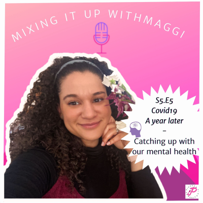 episode MixingitupwithMaggi: Catching up with our Mental Health - Joselina artwork