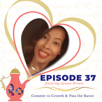 episode Episode 37: Commit to Growth & Pass the Baton featuring Janeen Brown artwork