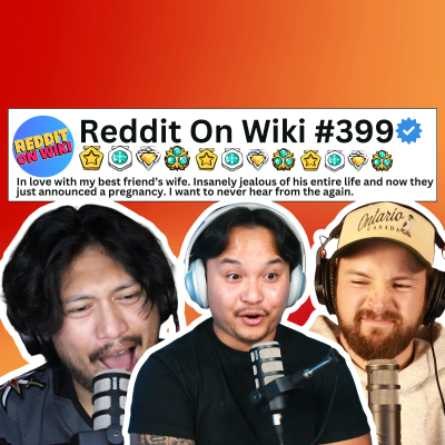 episode #399: Is It WRONG That I'm IN LOVE With My Bestfriend's WIFE? | Reddit Stories artwork