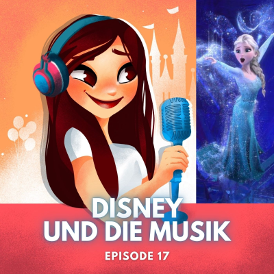 Feenstaub & Mauseohren | Disney Podcast - #17: Disney und die Musik | Die Evolution der Disney Songs