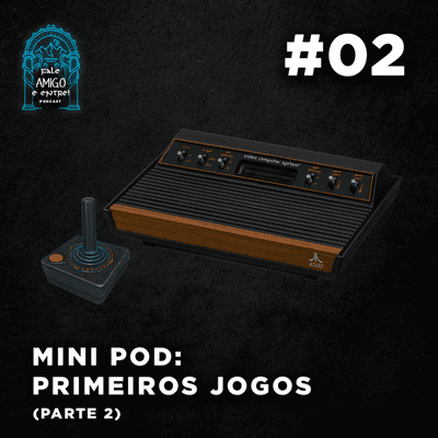 episode Primeiros Jogos (Parte 2) - Mini Pod #02 artwork