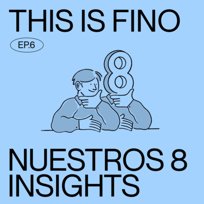 episode EP 6. Nuestros Ocho Insights - FT. Sunsplash & Cuaderno Negro artwork