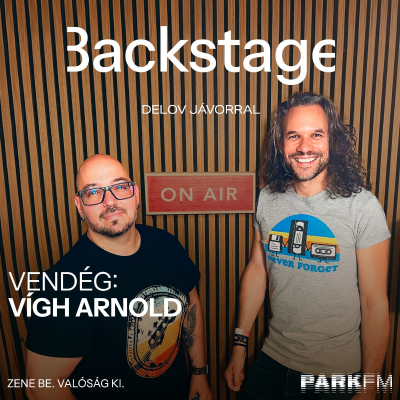 episode Backstage / Delov Jávor, vendég: Vígh Arnold a Park FM-en! 2025 artwork