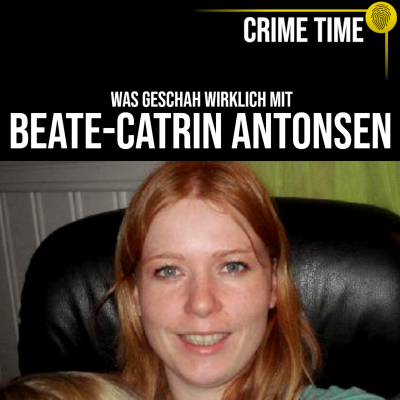 episode Hat NIEMAND die Zeichen erkannt? Das Rätsel um Beate-Catrin Antonsen | Crime Time artwork