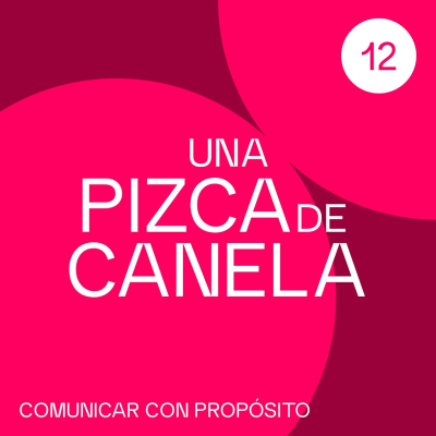 episode Una pizca de Canela - Comunicar con propósito artwork