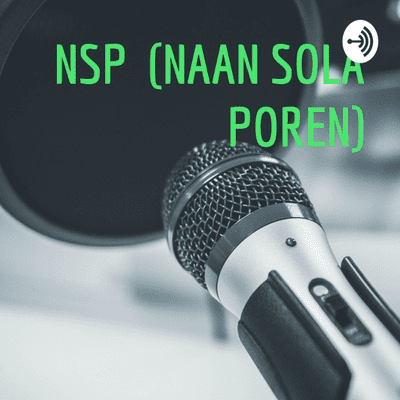 NSP (NAAN SOLA POREN)