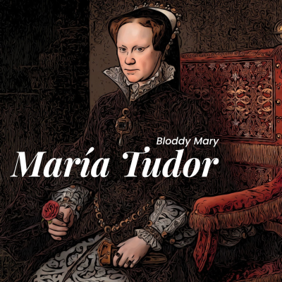 episode María Tudor: La primera reina de Inglaterra artwork
