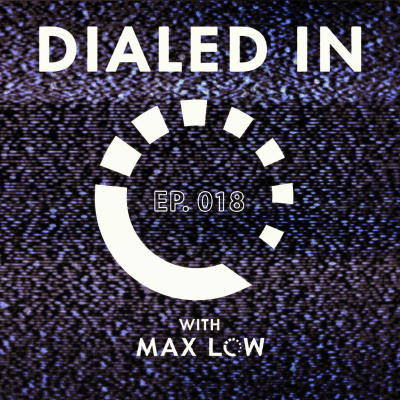 episode Dialed In 018 artwork