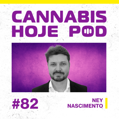 episode #82 Ney Nascimento – Cannabis é efetiva para dor em pets artwork