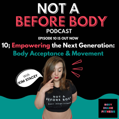 episode 10; Empowering the Next Generation: Body Acceptance & Movement artwork