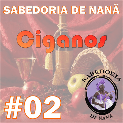 episode Ciganos | Sabedoria de Nanã 02 artwork