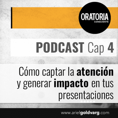 episode Cap.04_Cómo captar la atención y generar impacto en tus presentaciones. artwork