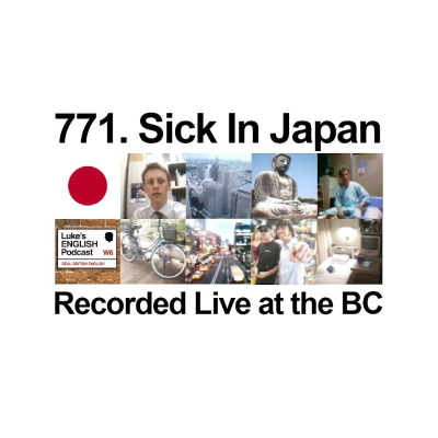 episode 771. Sick In Japan (Recorded Live at the BC) artwork