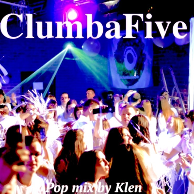 episode ClumbaFive Pop mix by Klen artwork