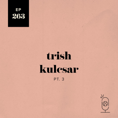 episode Trish Kulcsar Part 3 artwork