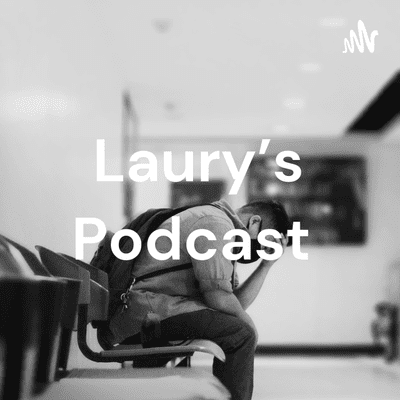 Laury's Podcast
