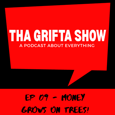 episode Ep-09 Money Grows on Trees artwork