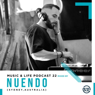 episode M U S I C & L I F E Podcast 22 Mixed By Nuendo (Sydney, Australia) artwork