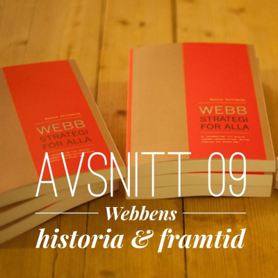episode Podden #09: Webbens historia & framtid artwork